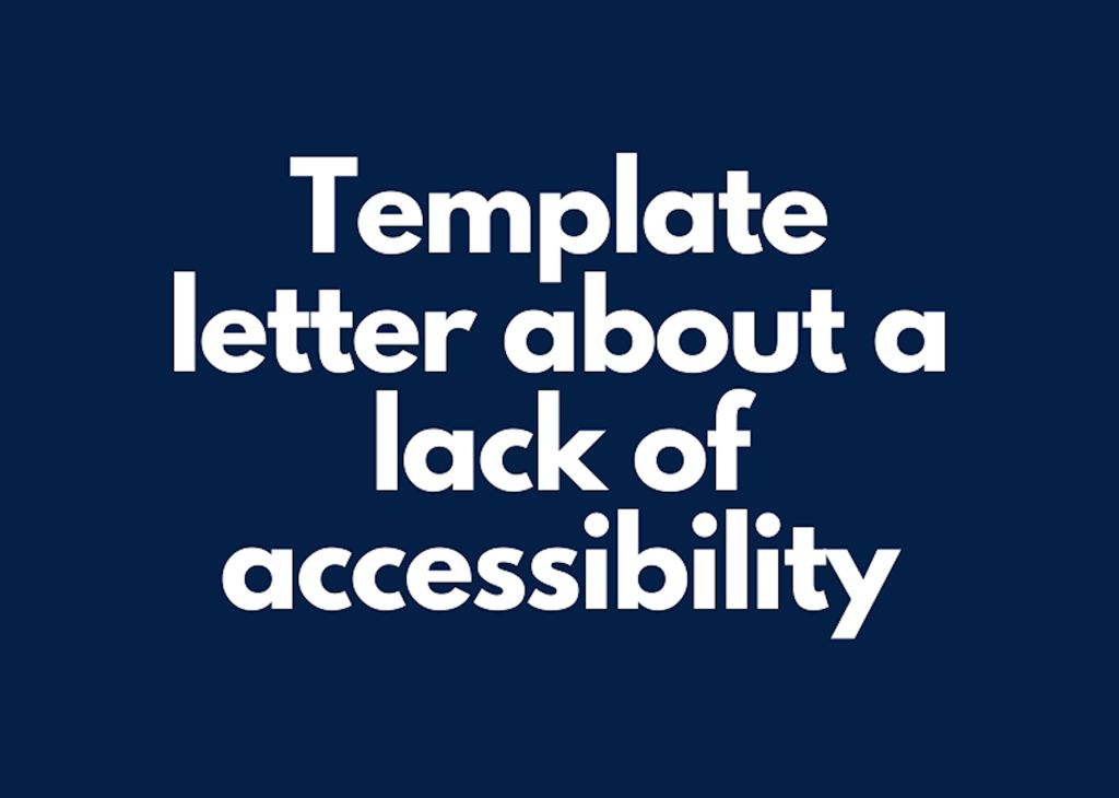 Cover image for a template letter about accessibility issues